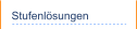 Stufenlösungen