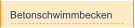 Betonschwimmbecken