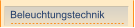 Beleuchtungstechnik