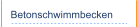 Betonschwimmbecken